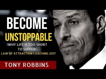 Tony Robbins: How To Become Unstoppable