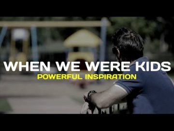 WHEN WE WERE KIDS